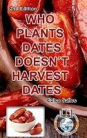 WHO PLANTS DATES, DOESN'T HARVEST DATES - Celso Salles - 2nd Edition.: Africa Collection - Celso Salles - cover