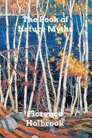 The Book of Nature Myths - Florence Holbrook - cover