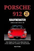 Porsche 912 Kaufberater: Schnell-Ratgeber fur alle Porsche 912-Fans, - Horst E Goltz - cover