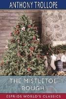 The Mistletoe Bough (Esprios Classics)