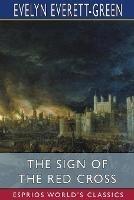 The Sign of the Red Cross (Esprios Classics): A Tale of Old London