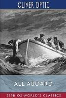 All Aboard (Esprios Classics): or, Life on the Lake - Oliver Optic - cover
