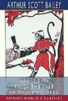 Sleepy-Time Tales: The Tale of Major Monkey (Esprios Classics): Illustrated by Lawrence Brehm