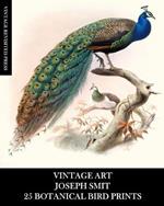 Vintage Art: Joseph Smit: 25 Botanical Bird Prints: Ornithology Ephemera for Framing, Home Decor, Collage and Decoupage