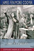 Libro in inglese The Pioneers (Esprios Classics): Or, The Sources of the Susquehanna  - James Fenimore Cooper