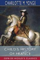 Child's History of France (Esprios Classics)
