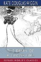 The Diary of a Goose Girl (Esprios Classics): Illustrated by Claude A. Shepperson