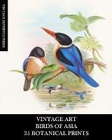 Libro in inglese Vintage Art: Birds of Asia: 35 Botanical Prints: Ephemera for Framing, Collage, Decoupage, and Junk Journals  - Vintage Revisited Press