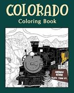 Colorado Coloring? Book: Adults Coloring Books Featuring Colorado City & Landmark Patterns Designs