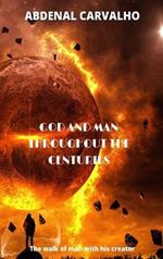 God and Man Through the Ages: The walk of man with his creator