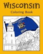 Wisconsin Coloring Book: Adults Coloring Books Featuring Wisconsin City & Landmark