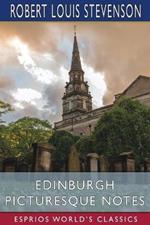 Edinburgh Picturesque Notes (Esprios Classics)