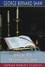 Back to Methuselah (Esprios Classics): A Metabiological Pentateuch