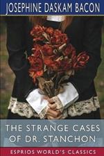 The Strange Cases of Dr. Stanchon (Esprios Classics)