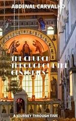 The Church Through the Ages: A journey through time