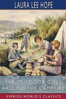 The Outdoor Girls Around the Campfire (Esprios Classics): or, The Old Maid of the Mountains - Laura Lee Hope - cover