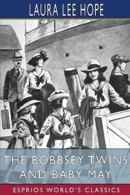 The Bobbsey Twins and Baby May (Esprios Classics) - Laura Lee Hope - cover