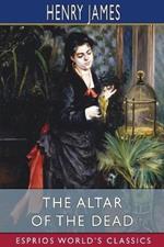 The Altar of the Dead (Esprios Classics)