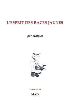 L'esprit des races jaunes - Matgioi - cover
