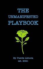 The Unmanifested Playbook