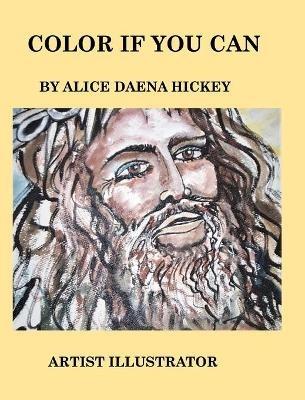 Color if you can: color jesus - Alice Daena Hickey - cover