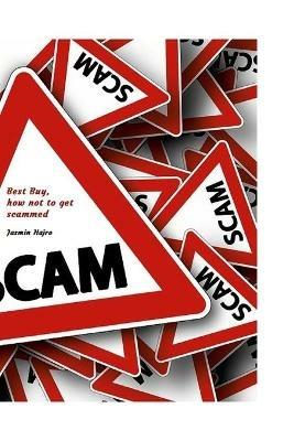 Best Buy, how not to get scammed - Jasmin Hajro - cover