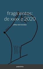 fragmentos: de XXXX a 2020: pilhas não incluídas