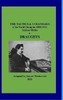 The Tactics & Strategies of the World Champion (1895-1912) Isidore Weiss in Draughts