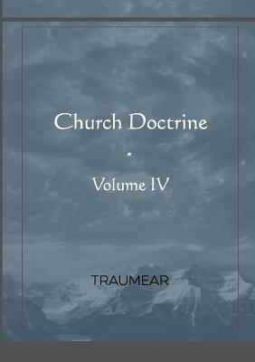 Church Doctrine - Volume IV - Traumear - cover