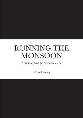 Running the Monsoon - Briann Kearney - cover
