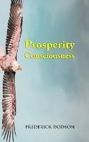 Prosperity Consciousness - Frederick Dodson - cover