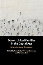 Donor-Linked Families in the Digital Age: Relatedness and Regulation