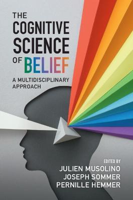 The Cognitive Science of Belief: A Multidisciplinary Approach - cover