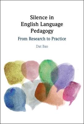 Silence in English Language Pedagogy: From Research to Practice - Dat Bao - cover