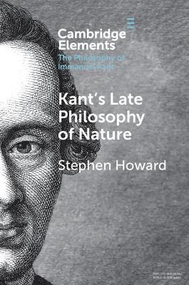 Kant's Late Philosophy of Nature: The Opus postumum - Stephen Howard - cover