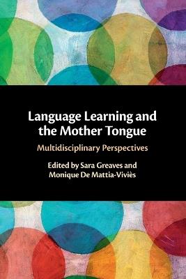Language Learning and the Mother Tongue: Multidisciplinary Perspectives - cover