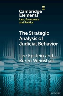 The Strategic Analysis of Judicial Behavior: A Comparative Perspective - Lee Epstein,Keren Weinshall - cover