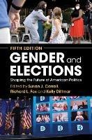Gender and Elections: Shaping the Future of American Politics - cover