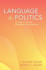 Language and Politics: A Cross-Cultural Pragmatics Perspective