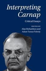 Interpreting Carnap: Critical Essays