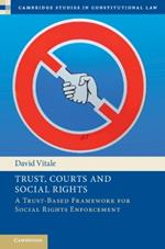 Trust, Courts and Social Rights: A Trust-Based Framework for Social Rights Enforcement