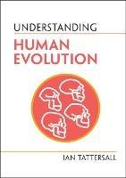 Understanding Human Evolution - Ian Tattersall - cover