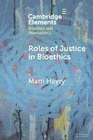 Roles of Justice in Bioethics