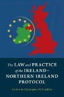 The Law and Practice of the Ireland-Northern Ireland Protocol - cover