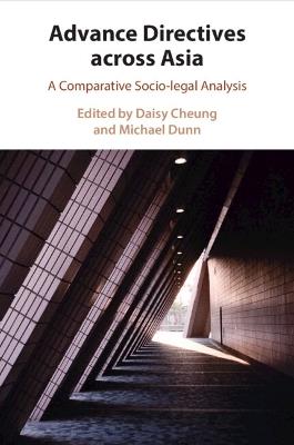 Advance Directives Across Asia: A Comparative Socio-legal Analysis - cover
