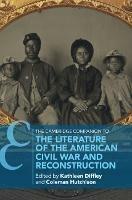 The Cambridge Companion to the Literature of the American Civil War and Reconstruction