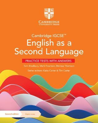 Cambridge IGCSE (TM) English as a Second Language Practice Tests with Answers with Digital Access (2 Years) - Tom Bradbury,Mark Fountain,Melissa Thomson - cover