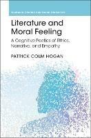 Literature and Moral Feeling: A Cognitive Poetics of Ethics, Narrative, and Empathy