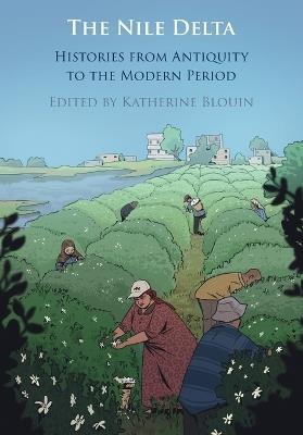 The Nile Delta: Histories from Antiquity to the Modern Period - cover