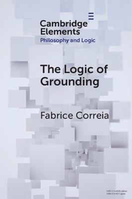 The Logic of Grounding - Fabrice Correia - cover
